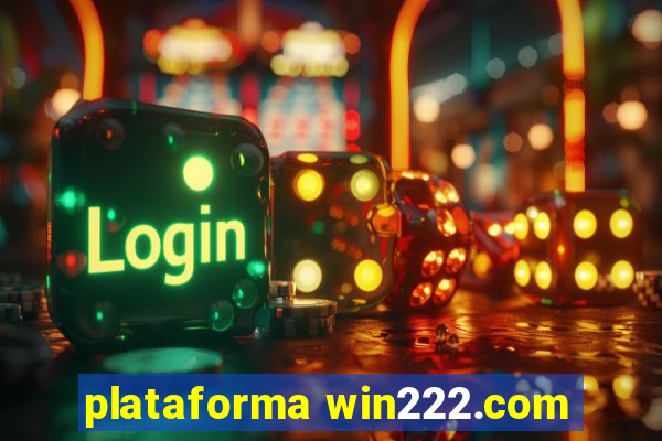 plataforma win222.com